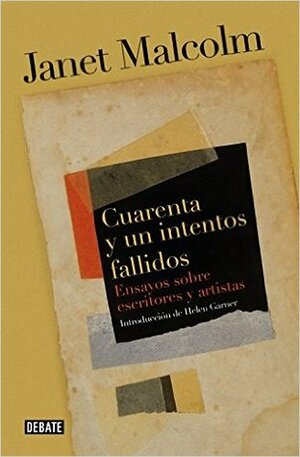 Cuarenta y un intentos fallidos by Janet Malcolm