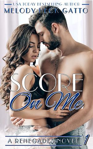 Score on Me by Melody Heck Gatto