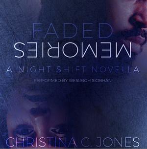 Faded Memories by Christina C. Jones