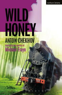 Wild Honey by Anton Chekhov