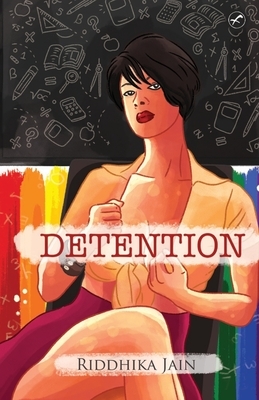 Detention by Riddhika Jain