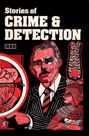 Stories of Crime & Detection by James Gould Cozzens, Cyril Hare, Dorothy L. Sayers, Agatha Christie, John Steinbeck, Margery Allingham, Raymond Chandler