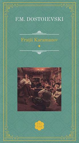 Fratii Karamazov Vol. 1 by Fyodor Dostoevsky