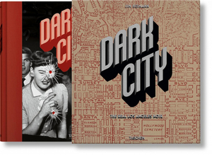 Dark City. the Real Los Angeles Noir by Jim Heimann