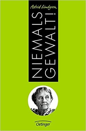 Niemals Gewalt! by Astrid Lindgren, Dunja Hayali