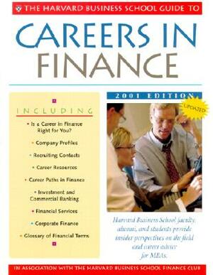 The Harvard Business School Guide to Careers in Finance 2001 by 