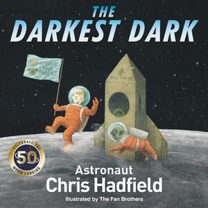 The Darkest Dark by Chris Hadfield