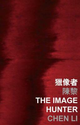 The Image Hunter by Chen Li