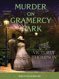 Murder on Gramercy Park by Victoria Thompson