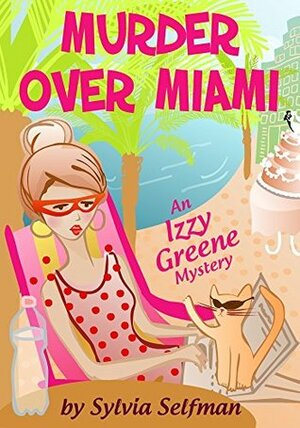 Murder over Miami by Sylvia Selfman