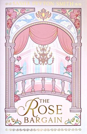 The Rose Bargain by Sasha Peyton Smith