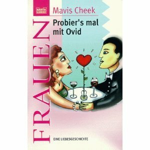 Probier's mal mit Ovid by Mavis Cheek
