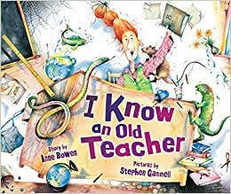 I Know an Old Teacher by Anne Bowen