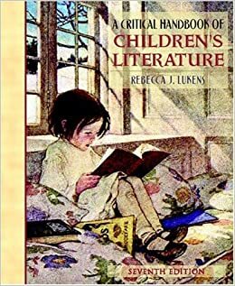 A Critical Handbook of Children's Literature by Rebecca J. Lukens