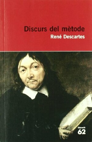 Discurs del mètode by René Descartes