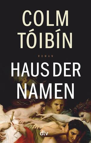 Haus der Namen by Colm Tóibín