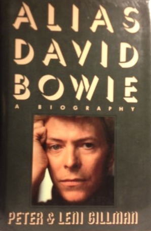 Alias David Bowie : a biography by Leni Gillman, Peter Gillman