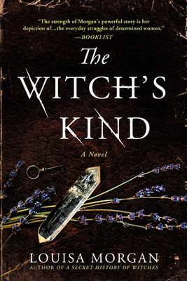 The Witch's Kind: A Novel by Louisa Morgan
