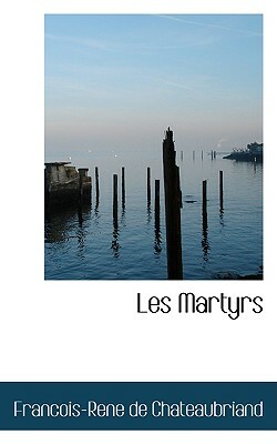 Les Martyrs by François-René de Chateaubriand