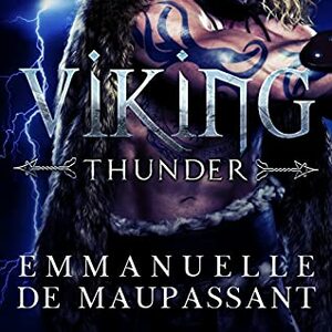 Viking Thunder by Emmanuelle de Maupassant, Emma Parry