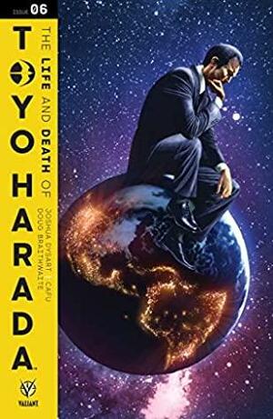 The Life and Death of Toyo Harada #6 by Joshua Dysart, Mico Suayan