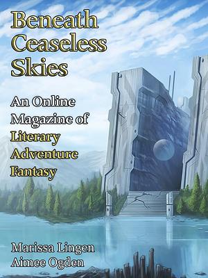 Beneath Ceaseless Skies Issue #406 by Marissa Lingen, Aimee Ogden