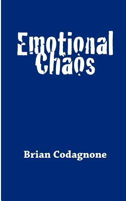 Emotional Chaos by Brian Codagnone