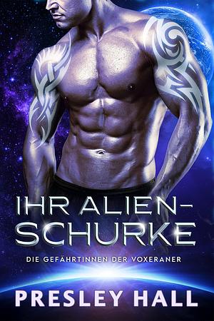 Ihr Alien-Schurke by Presley Hall, Presley Hall