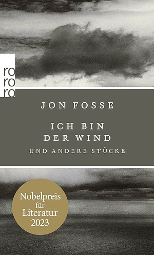 Ich bin der Wind: und andere Stücke by Jon Fosse