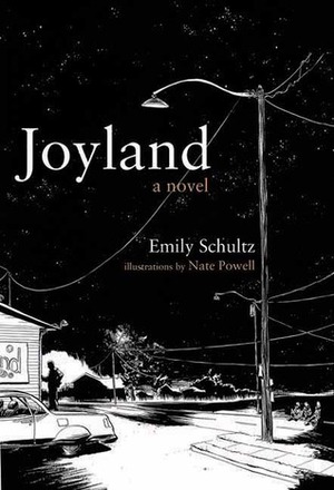 Joyland by Nate Powell, Emily Schultz