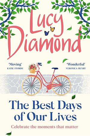 The Best Days of Our Lives by Lucy Diamond