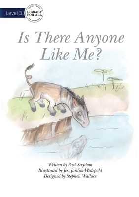 Is There Anyone Like Me? by Fred Strydom