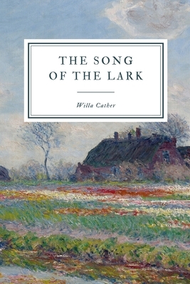 The Song of the Lark by Willa Cather