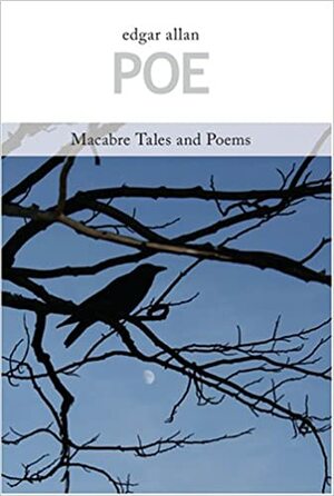 Macabre Tales & Poems by Edgar Allan Poe