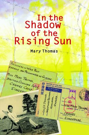 In the Shadow of the Rising Sun by Mary Thomas