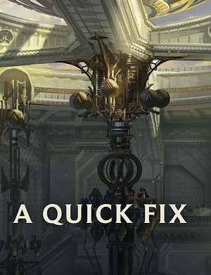 A quick fix (short story) by Anthony Burch