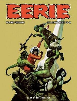 Eerie Archives Volume 14 by Bernie Wrightson, Bruce Bezaire, Esteban Maroto, Steve Skeates, Paul Neary, Gonzalo Mayo, Budd Lewis, Philip R. Simon, Rich Margopoulos, Jim Stenstrum, Bill DuBay, José Ortiz, Alex Toth