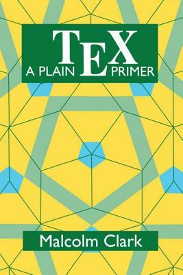 A Plain Tex Primer by Malcolm Clark