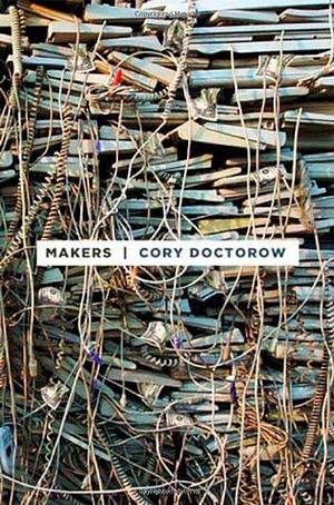 Makers by Cory Doctorow