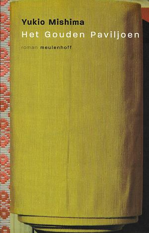 Het Gouden Paviljoen by Yukio Mishima