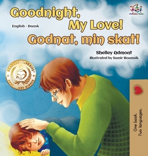 Goodnight, My Love! (English Danish Bilingual Book) by Kidkiddos Books, Shelley Admont