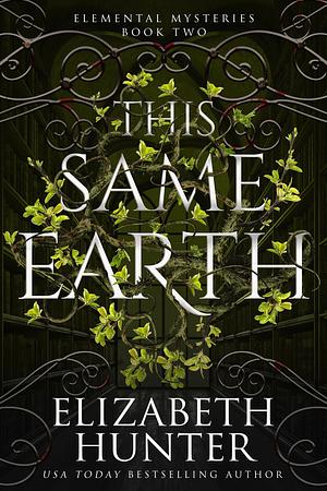 This Same Earth by Elizabeth Hunter