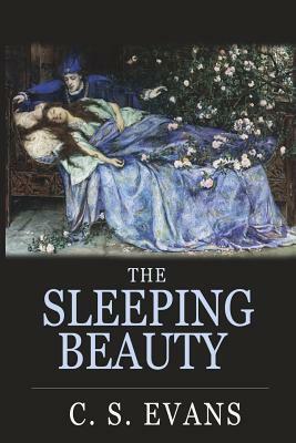 The Sleeping Beauty: The Bestselling Story for Children (Illustrated) by C. S. Evans