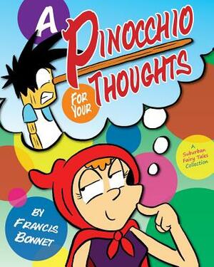 A Pinocchio for Your Thoughts: A Suburban Fairy Tales Collection by Francis Bonnet