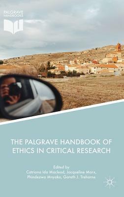 The Palgrave Handbook of Ethics in Critical Research by 