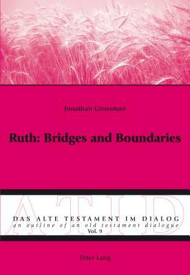 Ruth: Bridges and Boundaries by Jonathan Grossman
