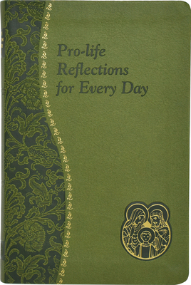 Pro-Life Reflections for Every Day by Frank Pavone