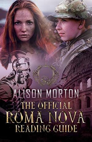 The Official Roma Nova Reading Guide by Alison Morton