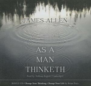 As a Man Thinketh by James Allen