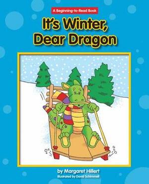 It's Winter, Dear Dragon by Margaret Hillert